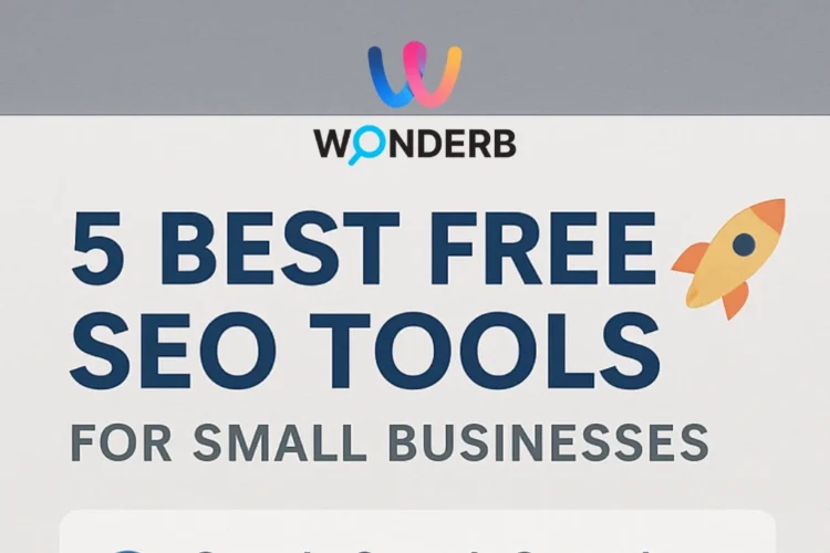 WonderB showing the 5 best free SEO tools for small businesses including Google Search Console, Ubersuggest, Yoast SEO, MozBar, and Keyword Planner.